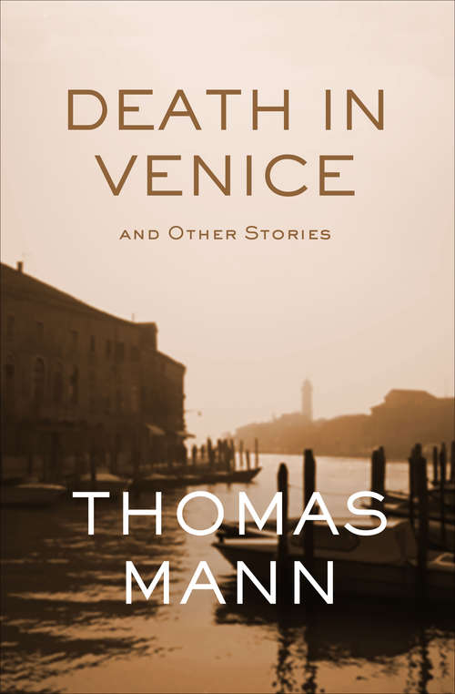 Death in Venice: And Other Stories (Dover Thrift Editions Ser.)