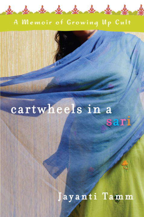 Book cover of Cartwheels in a Sari: A Memoir of Growing Up Cult