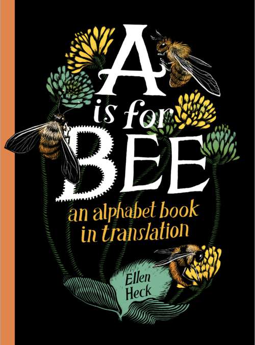 Book cover of A Is for Bee: An Alphabet Book in Translation