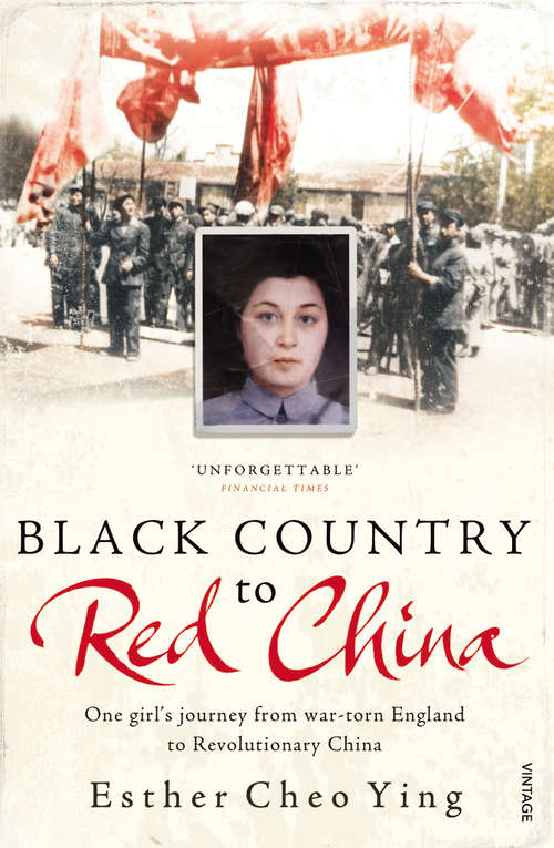 Book cover of Black Country to Red China: One girl's story from war-torn England to Revolutionary China