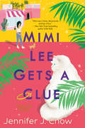Mimi Lee Gets a Clue (A Sassy Cat Mystery #1)