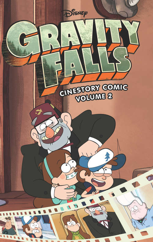 Book cover of Disney Gravity Falls Cinestory Comic Vol. 2 (Disney Gravity Falls Cinestory Comic #2)