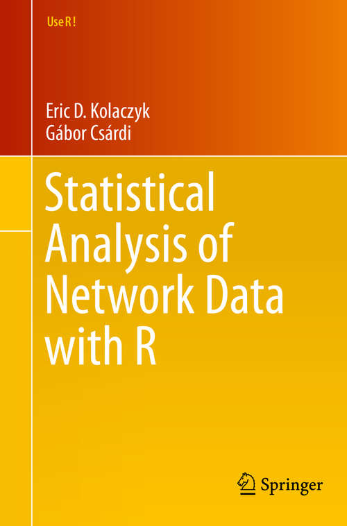 Book cover of Statistical Analysis of Network Data with R