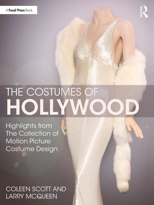 Book cover of The Costumes of Hollywood: Highlights from The Collection of Motion Picture Costume Design (1)