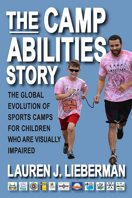 Book cover of The Camp Abilities Story: The Global Evolution of Sports Camps for Children Who Are Visually Impaired (Excelsior Editions)
