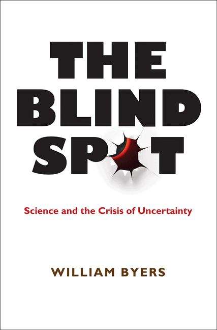 Book cover of The Blind Spot: Science and the Crisis of Uncertainty