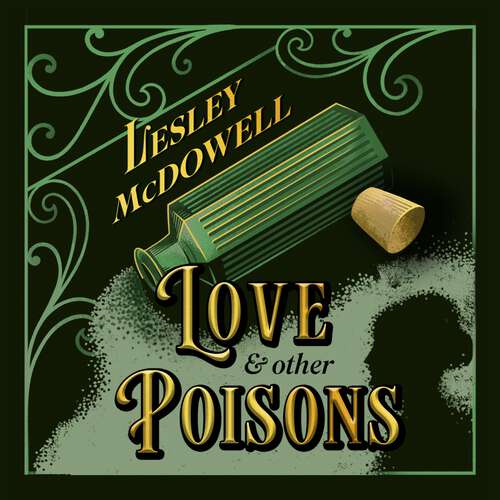 Book cover of Love and Other Poisons: a gripping historical tale of scandal and murder, based on a true story