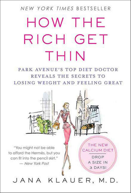 Book cover of How the Rich Get Thin: Park Avenue's Top Diet Doctor Reveals the Secrets to Losing Weight and Feeling Great