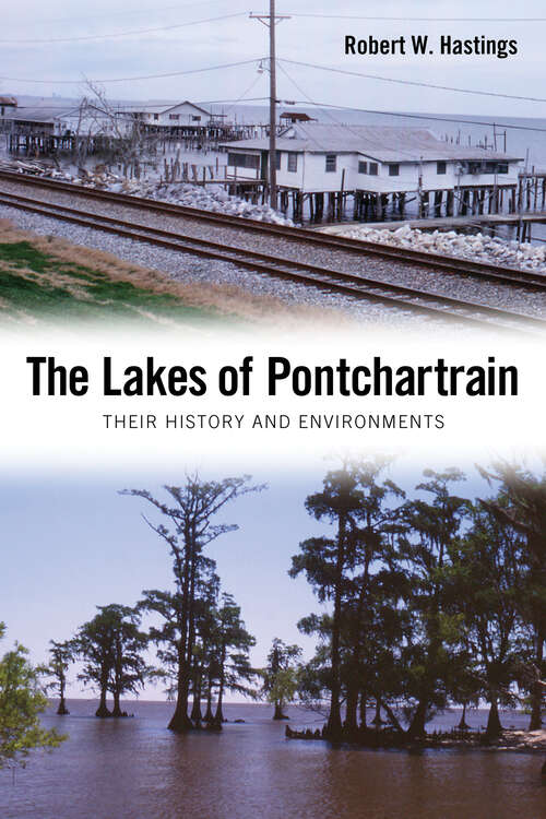 Book cover of The Lakes of Pontchartrain: Their History and Environments (EPub Single)