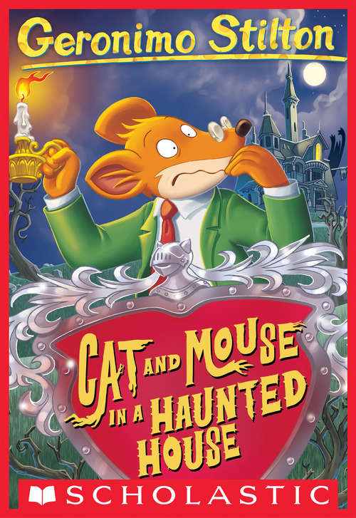 Book cover of Geronimo Stilton #3: Cat and Mouse in a Haunted House