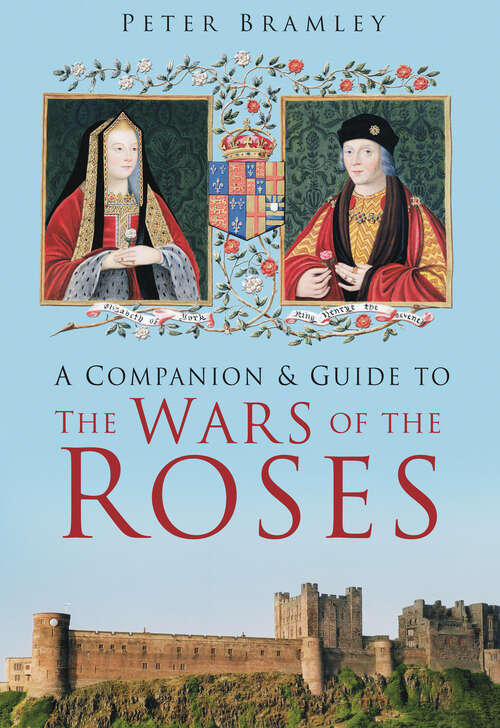 Book cover of A Companion and Guide to the Wars of the Roses
