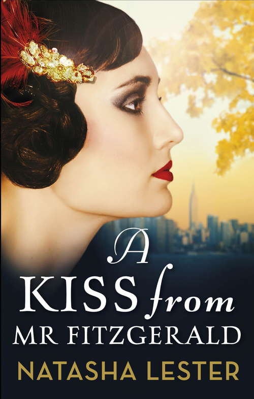 Book cover of A Kiss From Mr Fitzgerald: A captivating love story set in 1920s New York, from the New York Times bestseller