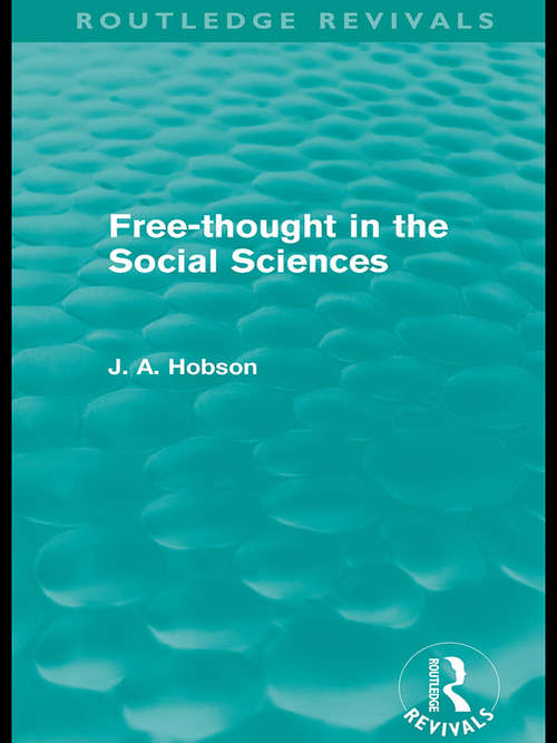 Book cover of Free-Thought in the Social Sciences (Routledge Revivals)