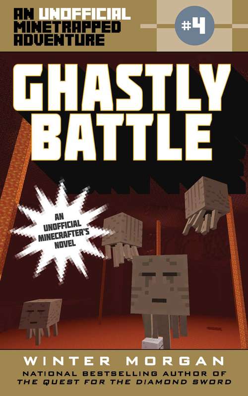 Book cover of Ghastly Battle (The Unofficial Minetrapped Adventure #4)
