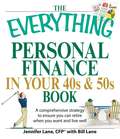 The Everything Personal Finance in Your 40s and 50s Book