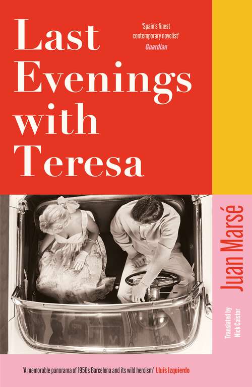 Book cover of Last Evenings with Teresa: 'Spain's finest contemporary novelist' Guardian