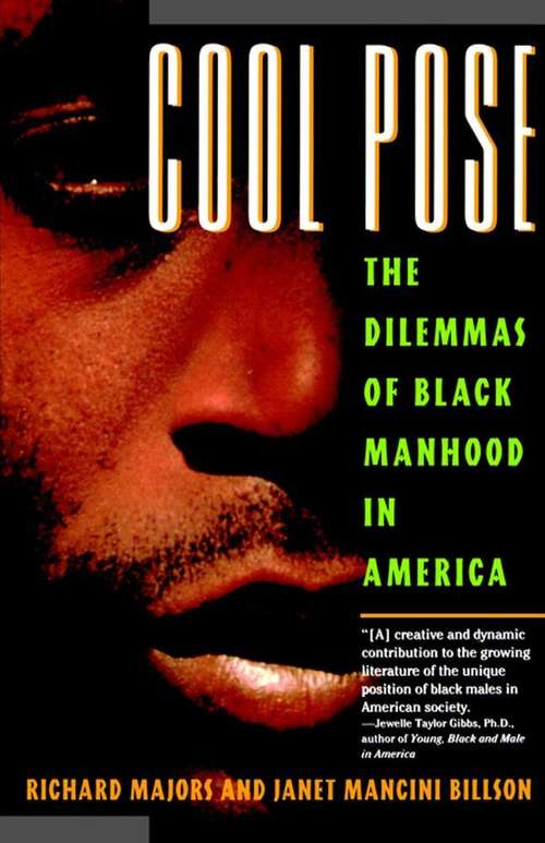 Book cover of Cool Pose: The Dilemma of Black Manhood in America