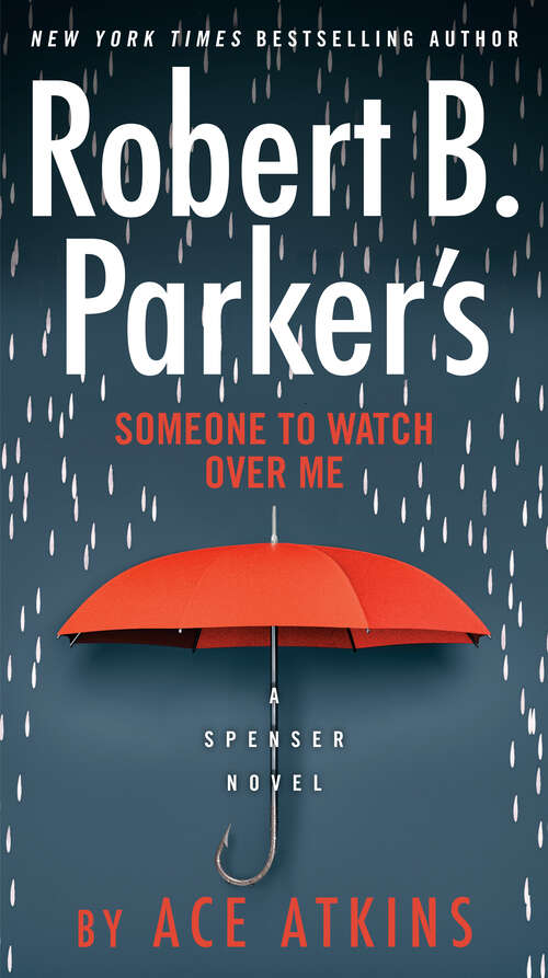 Book cover of Robert B. Parker's Someone to Watch Over Me (Spenser #49)