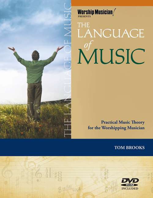 Book cover of The Language of Music: Practical Music Theory for the Worshipping Musician (Worship Musician Presents Series)