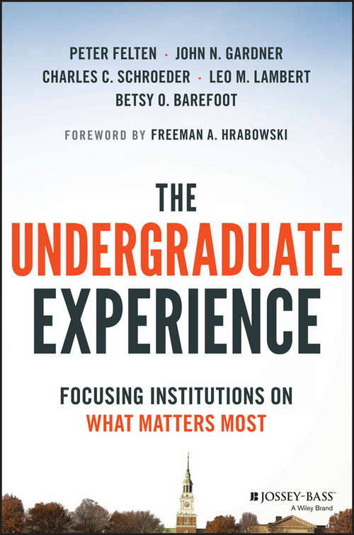 The Undergraduate Experience: Focusing on What Matters Most