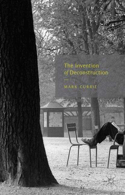 Book cover of The Invention of Deconstruction