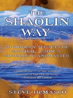 Book cover of The Shaolin Way: 10 Modern Secrets of Survival from a Shaolin Kung Fu Grandmaster