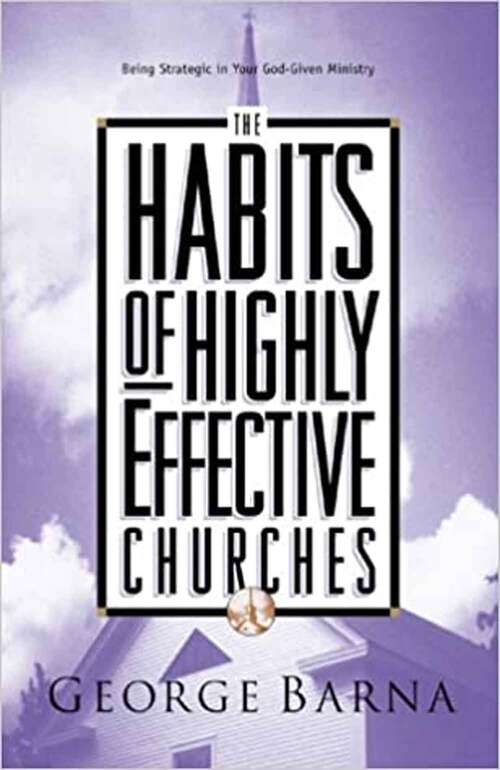 Book cover of The Habits Of Highly Effective Churches