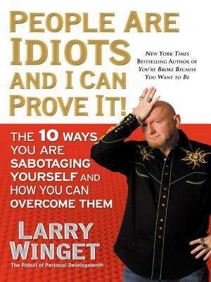Book cover of People Are Idiots and I Can Prove It!