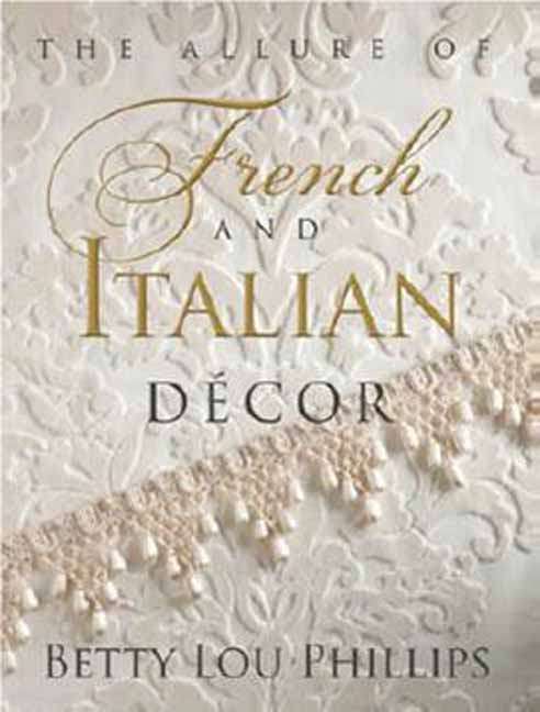 Book cover of The Allure Of French And Italian Decor