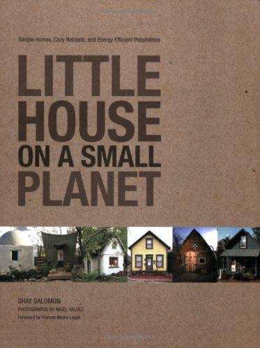 Book cover of Little House on a Small Planet: Simple Homes, Cozy Retreats, and Energy Efficient Possibilities