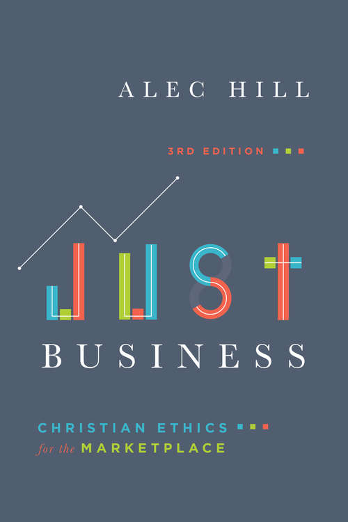 Book cover of Just Business: Christian Ethics For The Marketplace