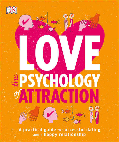 Book cover of Love: A Practical Guide to Successful Dating and a Happy Relationship