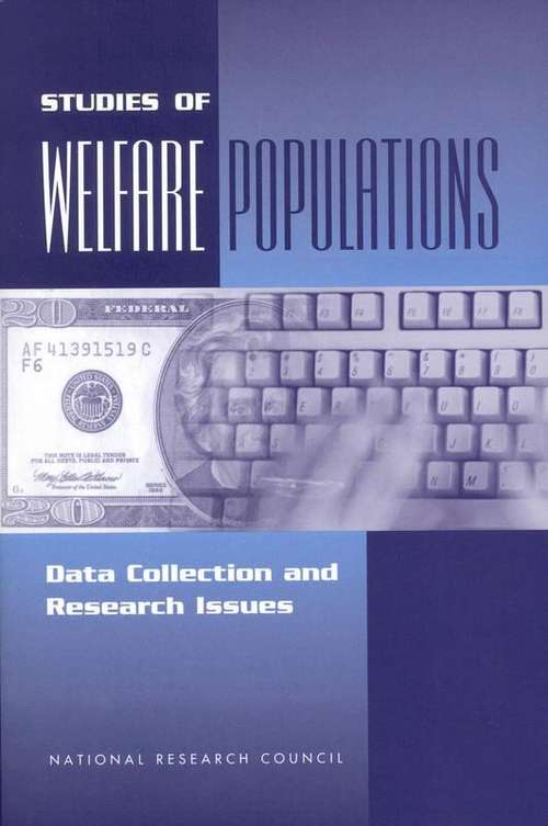STUDIES OF WELFARE POPULATIONS: Data Collection and Research Issues