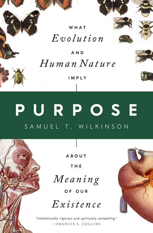 Book cover of Purpose: What Evolution and Human Nature Imply about the Meaning of Our Existence