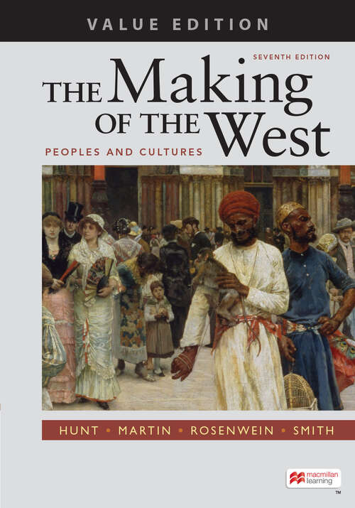 Book cover of The Making of the West, Value Edition, Combined: Peoples and Cultures (Seventh Edition)