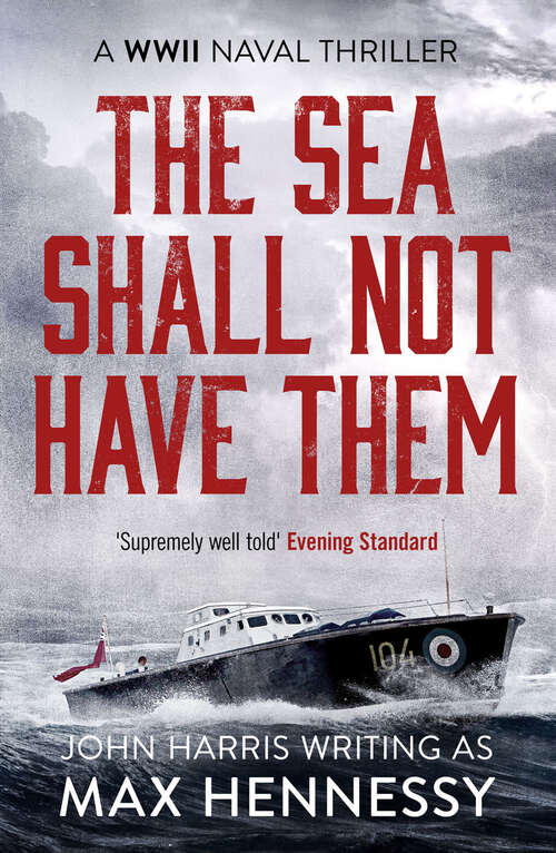 Book cover of The Sea Shall Not Have Them (The WWII Naval Thrillers)