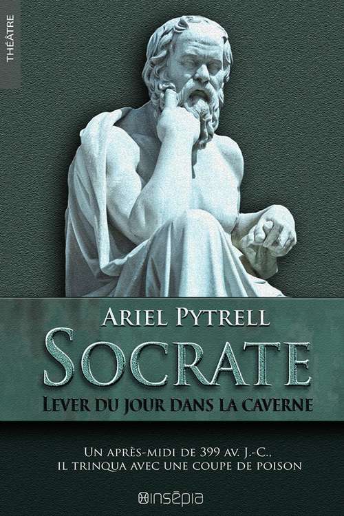 Book cover of Socrate. Lever du jour dans la caverne
