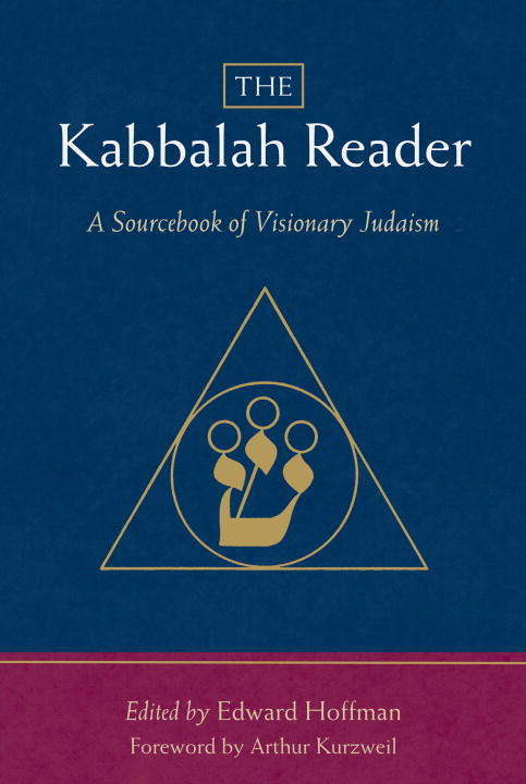 Book cover of The Kabbalah Reader: A Sourcebook of Visionary Judaism