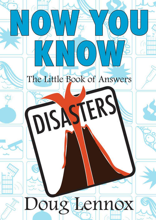 Book cover of Now You Know Disasters: The Little Book of Answers