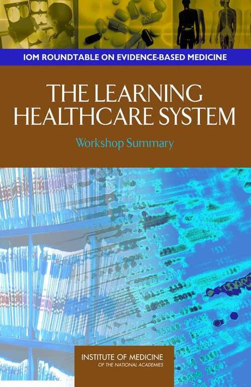 Book cover of THE LEARNING HEALTHCARE SYSTEM: Workshop Summary