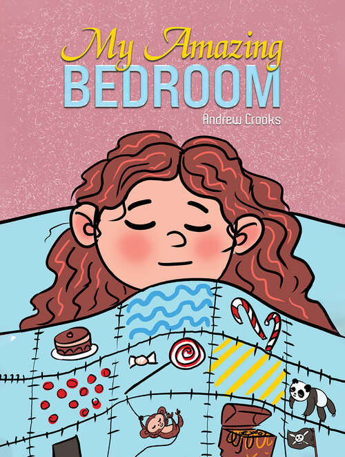 Book cover of My Amazing Bedroom
