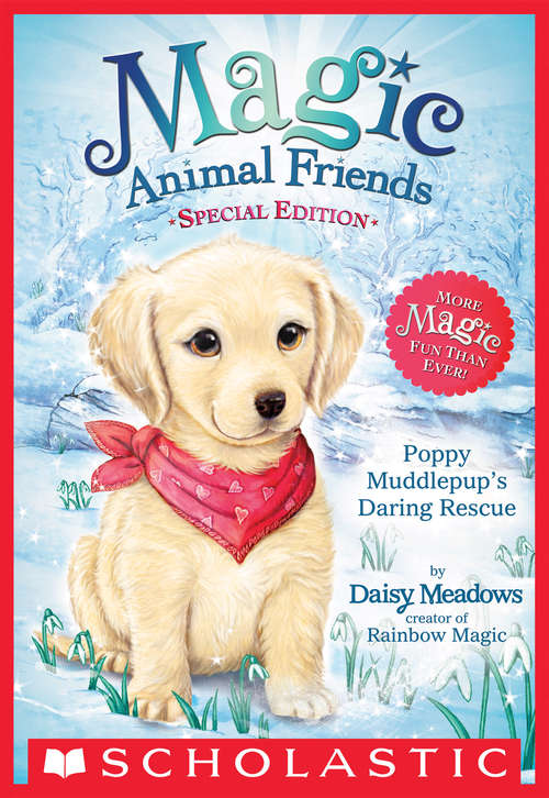 Book cover of Poppy Muddlepup's Daring Rescue: Special Edition) (Magic Animal Friends #1)