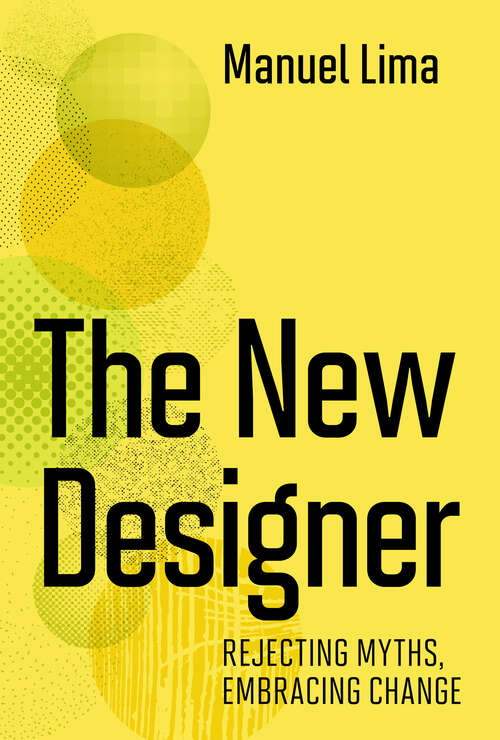 Book cover of The New Designer: Rejecting Myths, Embracing Change
