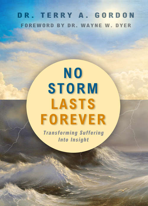 No Storm Lasts Forever: Transforming Suffering Into Insight
