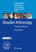 Shoulder Arthroscopy: Principles and Practice