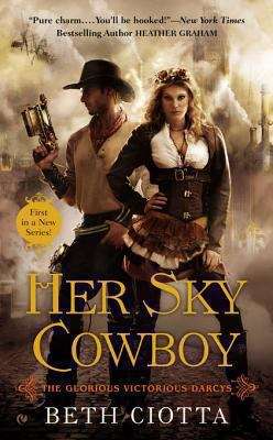 Book cover of Her Sky Cowboy: The Glorious Victorious Darcys