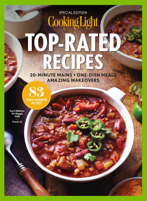 Book cover of COOKING LIGHT Top Rated Recipes: 20-Minute Mains - One Dish Meals - Amazing Makeovers