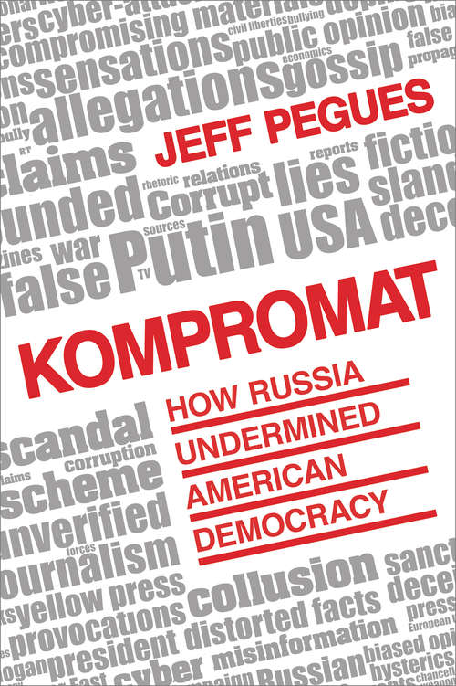 Book cover of Kompromat: How Russia Undermined American Democracy