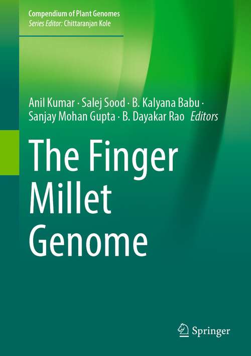 The Finger Millet Genome (Compendium of Plant Genomes)
