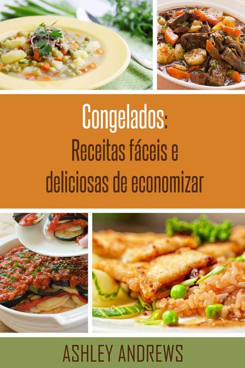 Book cover of Congelados: Receitas fáceis e deliciosas de economizar